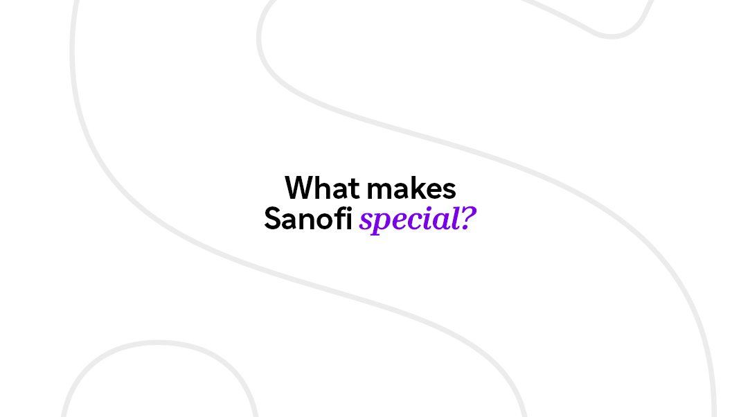 Play Video: What makes Sanofi unique?